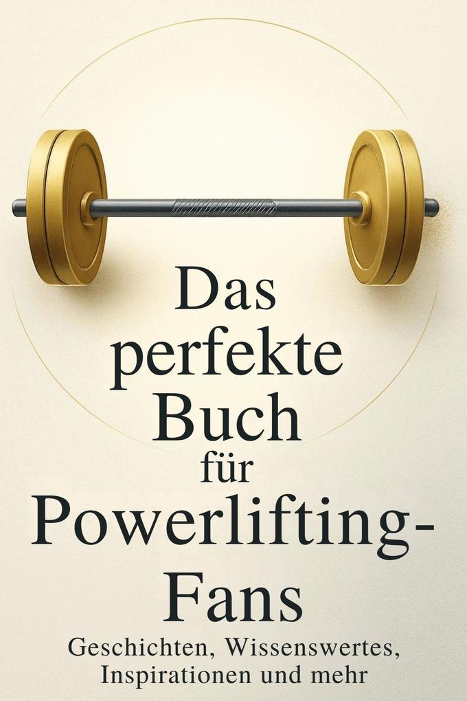 Das perfekte Buch für Powerlifting-Fans