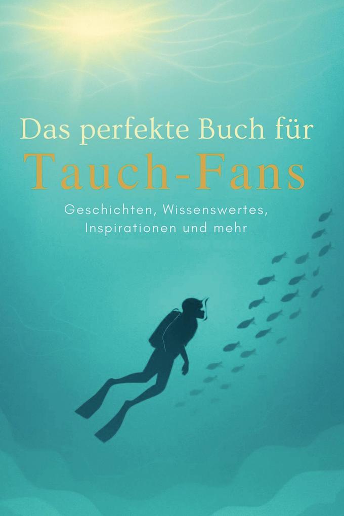 Das perfekte Buch für Tauch-Fans