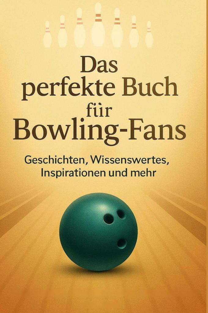 Das perfekte Buch für Bowling-Fans