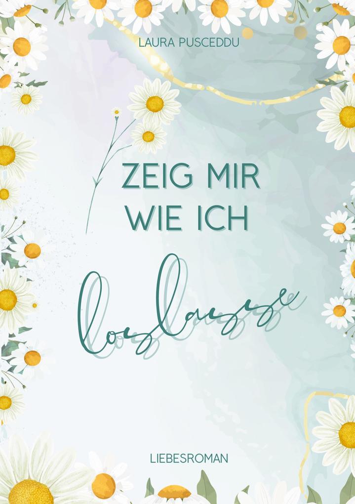 Zeig mir wie ich loslasse