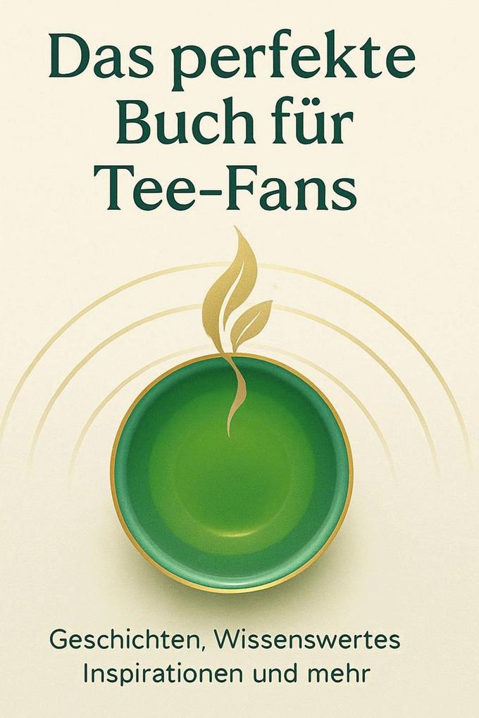Das perfekte Buch für Tee-Fans