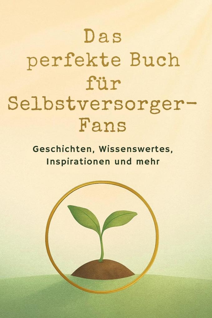 Das perfekte Buch für Selbstversorger-Fans