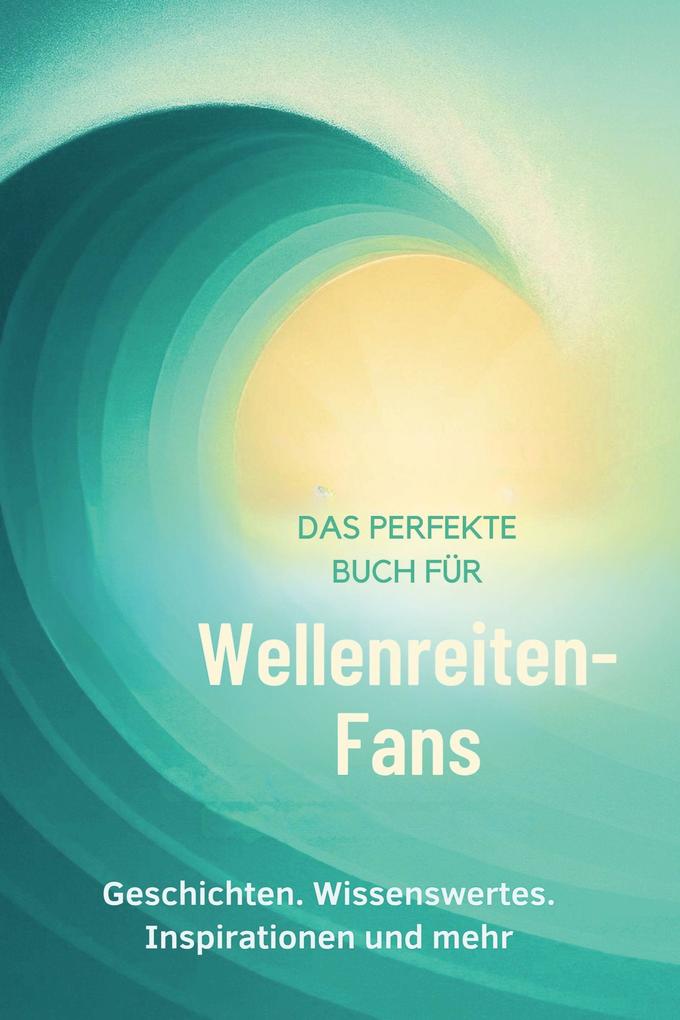 Das perfekte Buch für Wellenreiten-Fans