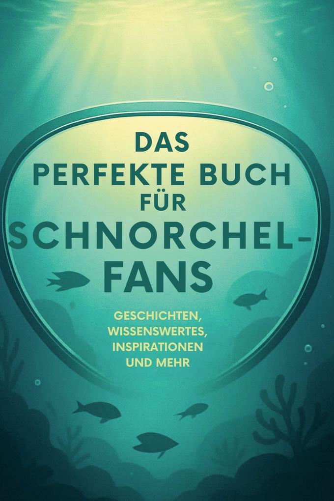 Das perfekte Buch für Schnorchel-Fans