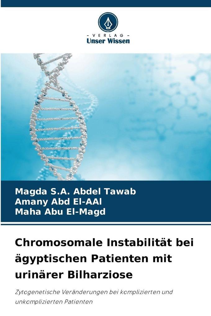 Chromosomale Instabilität bei ägyptischen Patienten mit urinärer Bilharziose