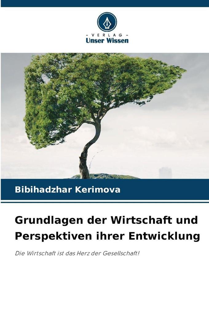 Grundlagen der Wirtschaft und Perspektiven ihrer Entwicklung