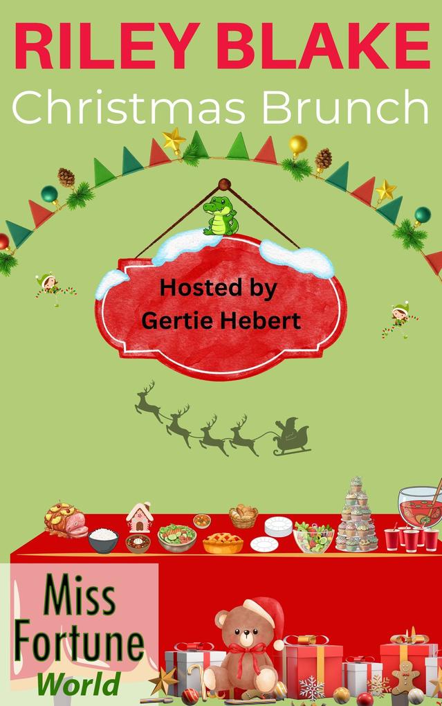Christmas Brunch: A Miss Fortune World Cozy Christmas Thriller (Miss Fortune World: Cozy Christmas Thriller #0)