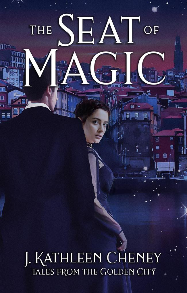 The Seat of Magic (The Golden City #3)