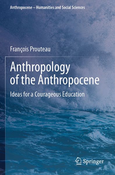 Anthropology of the Anthropocene