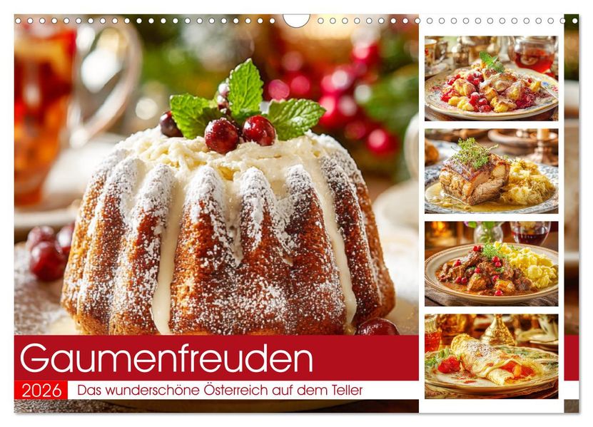 Gaumenfreuden. Das wunderschöne Österreich auf dem Teller (Wandkalender 2026 DIN A3 quer) CALVENDO Monatskalender