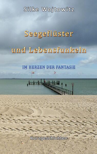 Seegeflüster und Lebensfunkeln