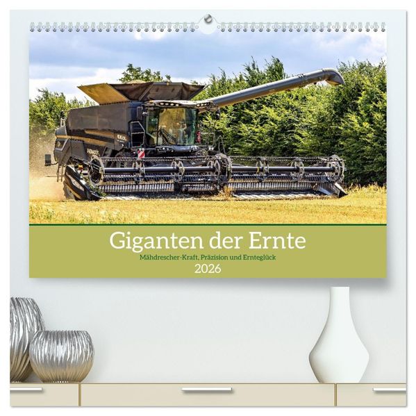 Giganten der Ernte (hochwertiger Premium Wandkalender 2026 DIN A2 quer) Kunstdruck in Hochglanz