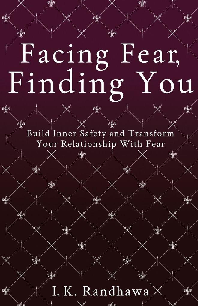 Facing Fear Finding You