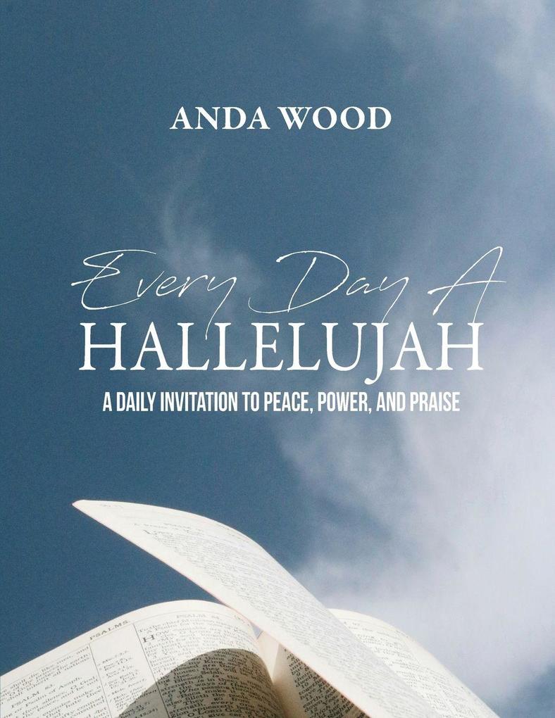 Every Day A Hallelujah