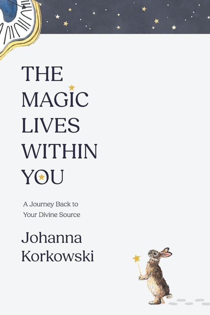 The Magic Lives Within You