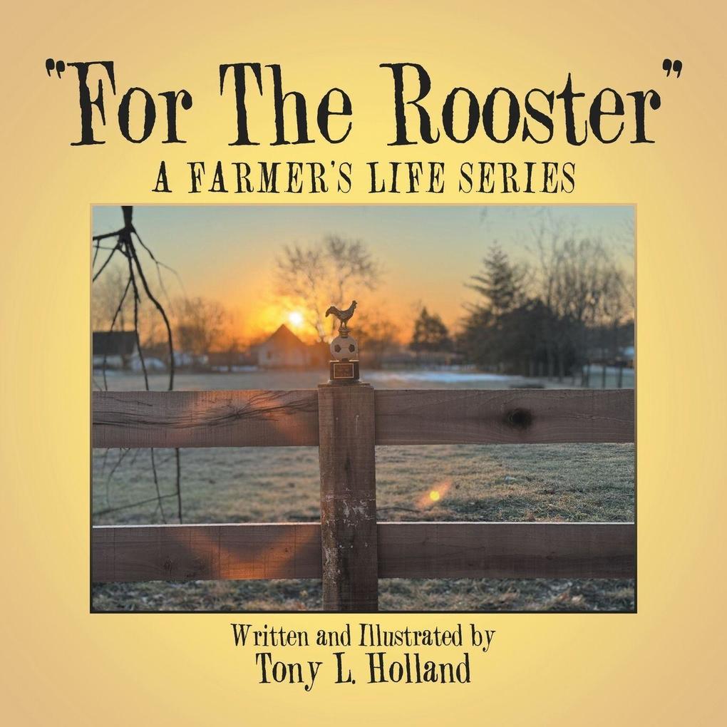 'For The Rooster'