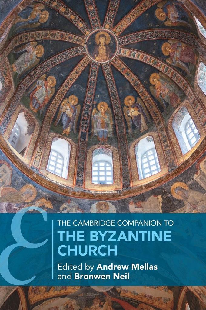 The Cambridge Companion to the Byzantine Church
