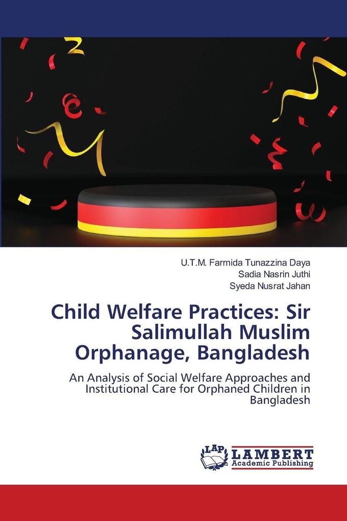 Child Welfare Practices: Sir Salimullah Muslim Orphanage Bangladesh