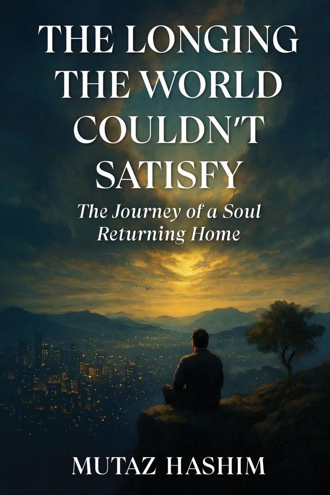 The Longing the World Couldn't Satisfy