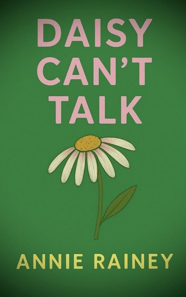 Daisy Can't Talk