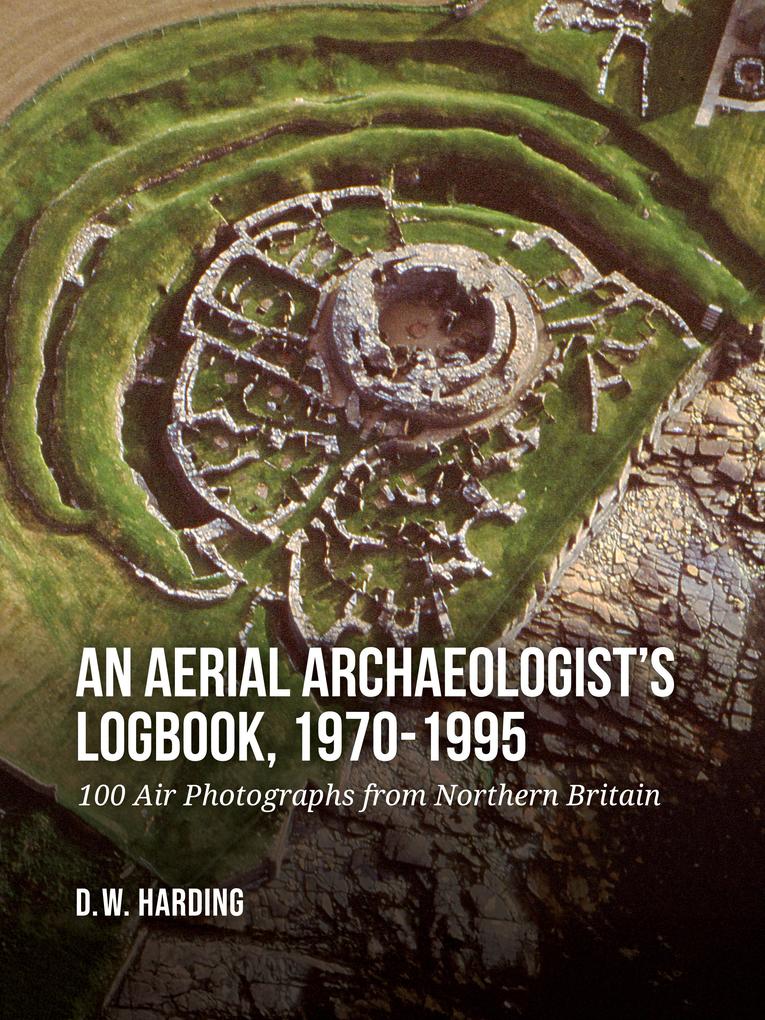 An Aerial Archaeologist's Logbook 1970-1995
