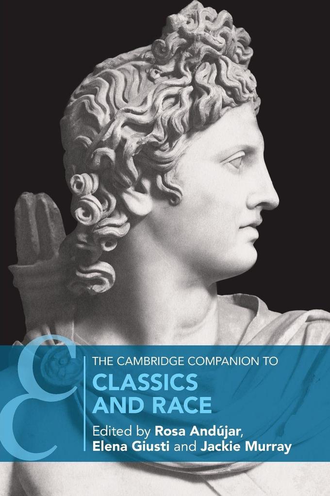 The Cambridge Companion to Classics and Race