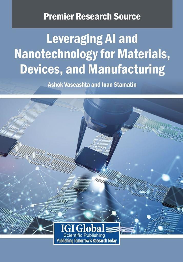 Leveraging AI and Nanotechnology for Materials Devices and Manufacturing