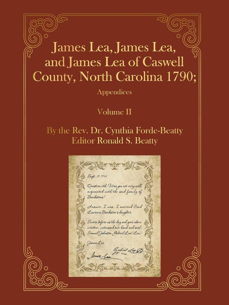 James Lea James Lea and James Lea of Caswell County North Carolina 1790;