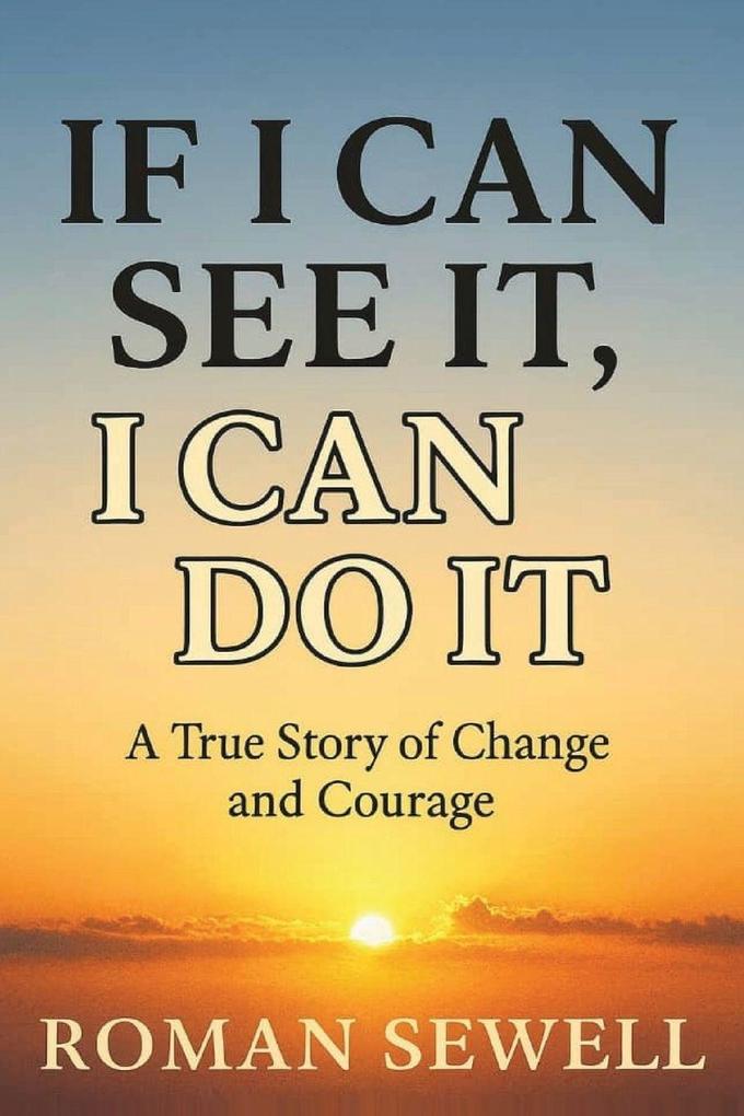 If I Can See It I Can Do It