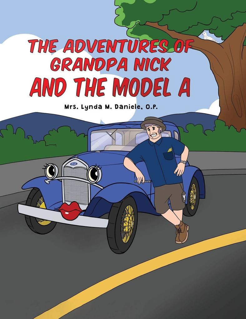 The Adventures of Grandpa Nick and the Model A