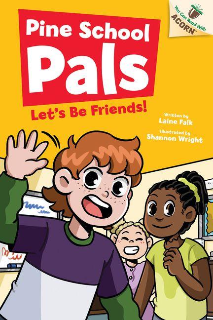 Let's Be Friends: An Acorn Book (Pine School Pals #1)