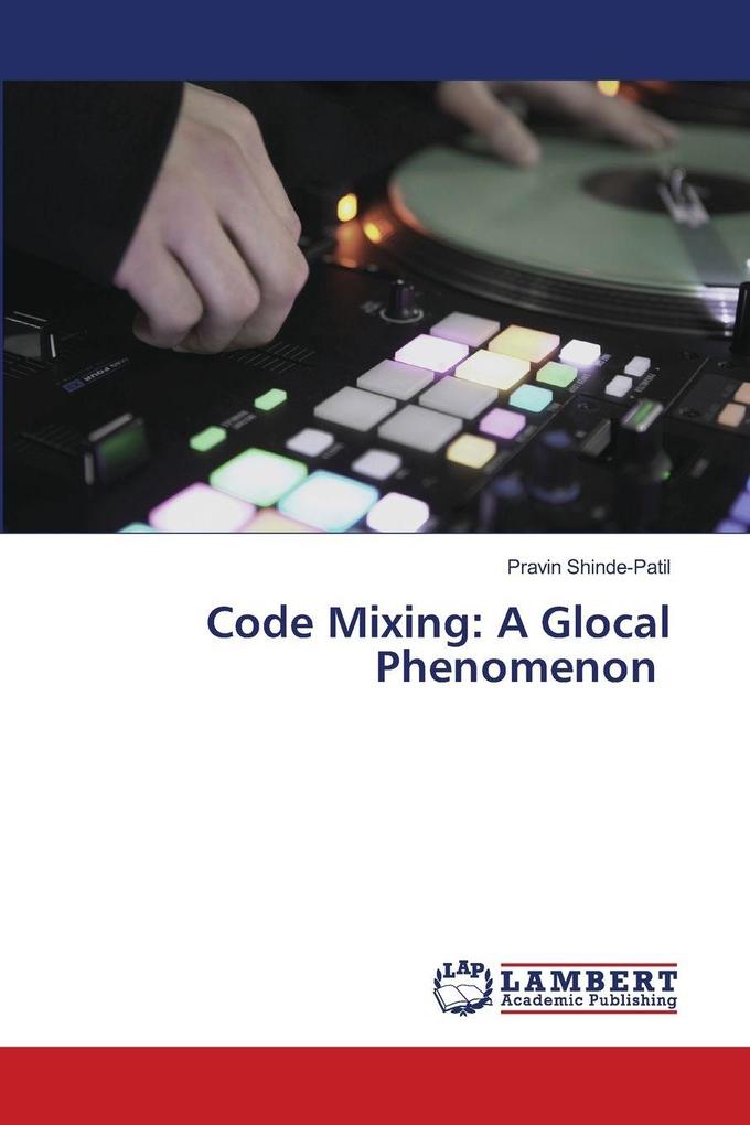 Code Mixing: A Glocal Phenomenon