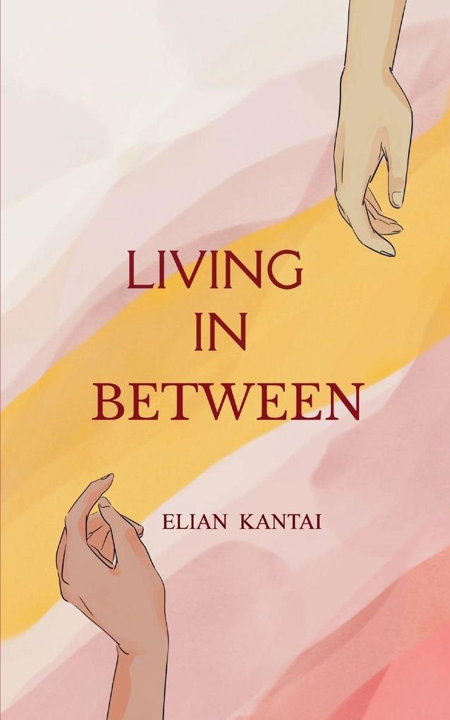 LIVING IN-BETWEEN One foot infront of the other.