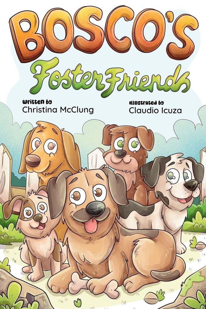Bosco's Foster Friends