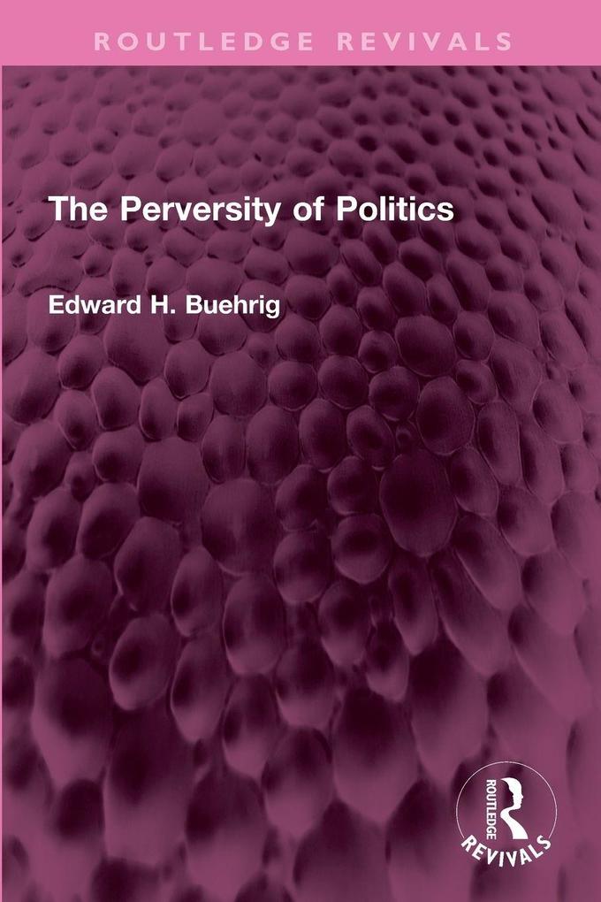 The Perversity of Politics