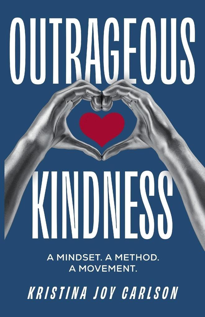 Outrageous Kindness