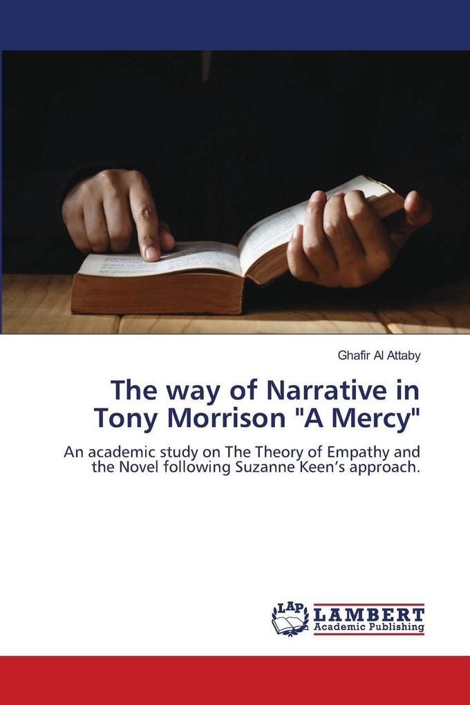 The way of Narrative in Tony Morrison 'A Mercy'