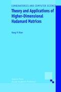 Theory and Applications of Higher-Dimensional Hadamard Matrices - Yang Yi Xian