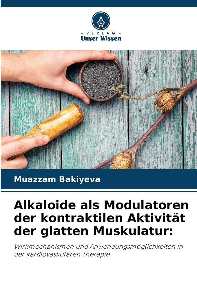 Alkaloide als Modulatoren der kontraktilen Aktivität der glatten Muskulatur: