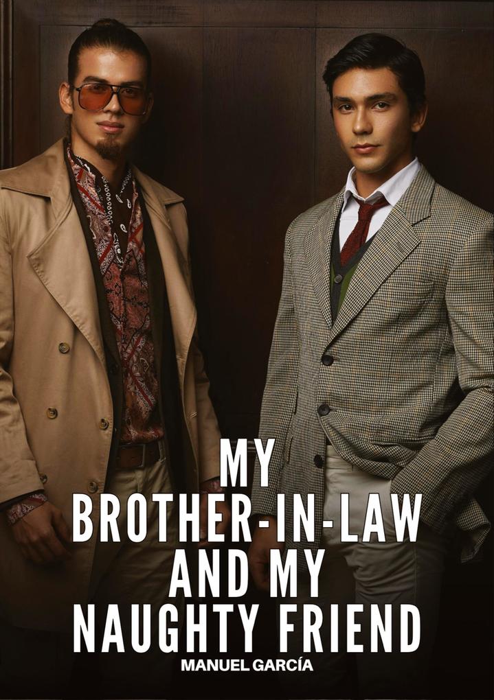 My Brother-in-Law and My Naughty Friend