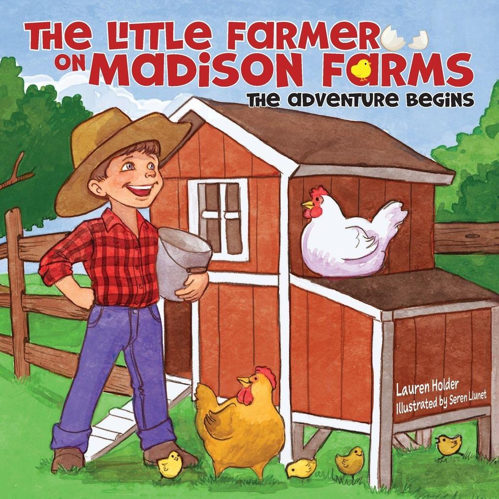 The Little Farmer on Madison Farms