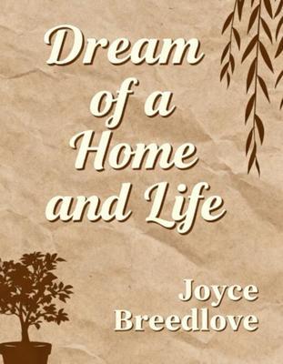 Dream of a Home and Life