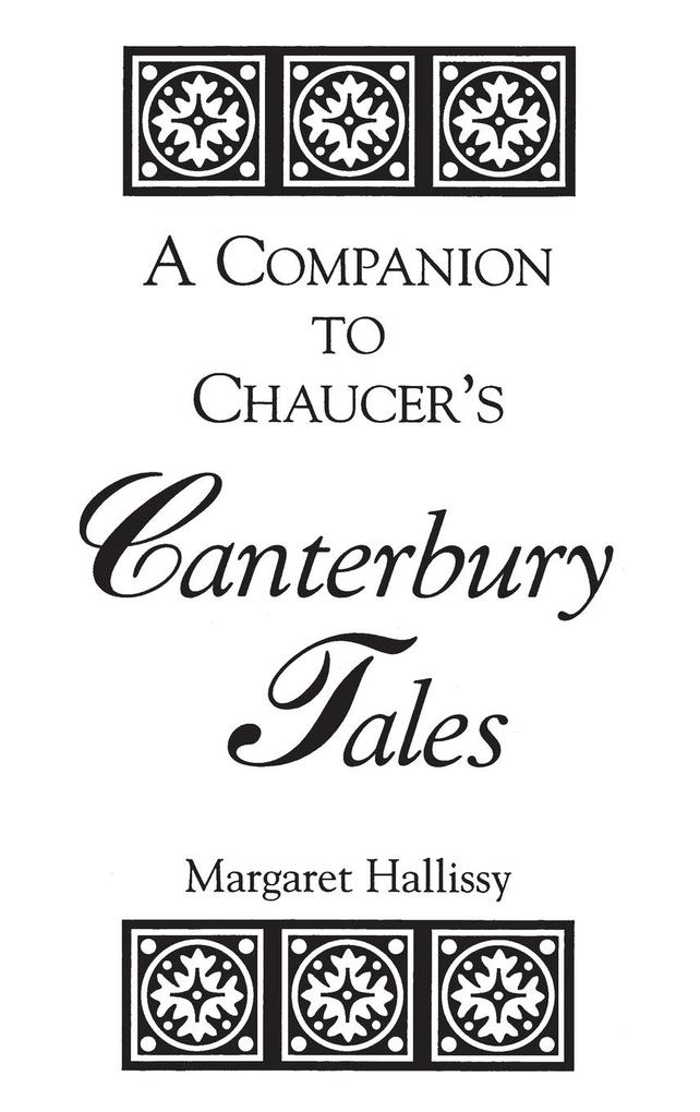 A Companion to Chaucer's Canterbury Tales - Margaret Hallissy
