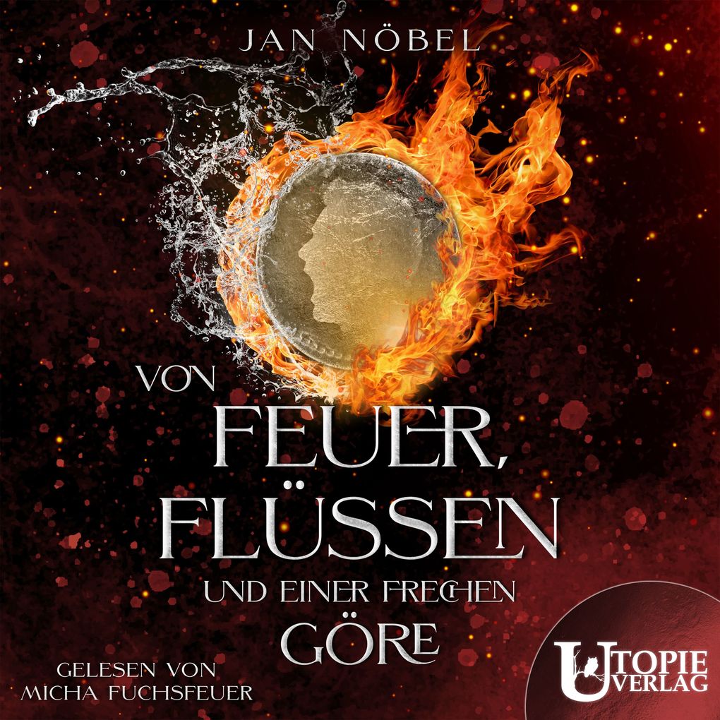 Von Feuer Flüssen und einer frechen Göre