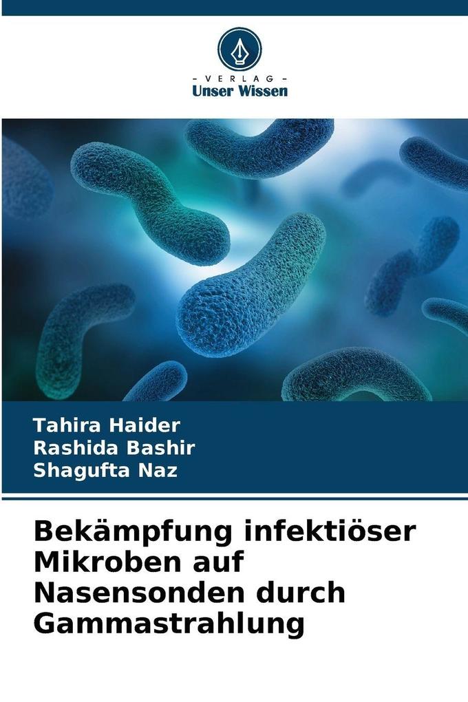 Bekämpfung infektiöser Mikroben auf Nasensonden durch Gammastrahlung