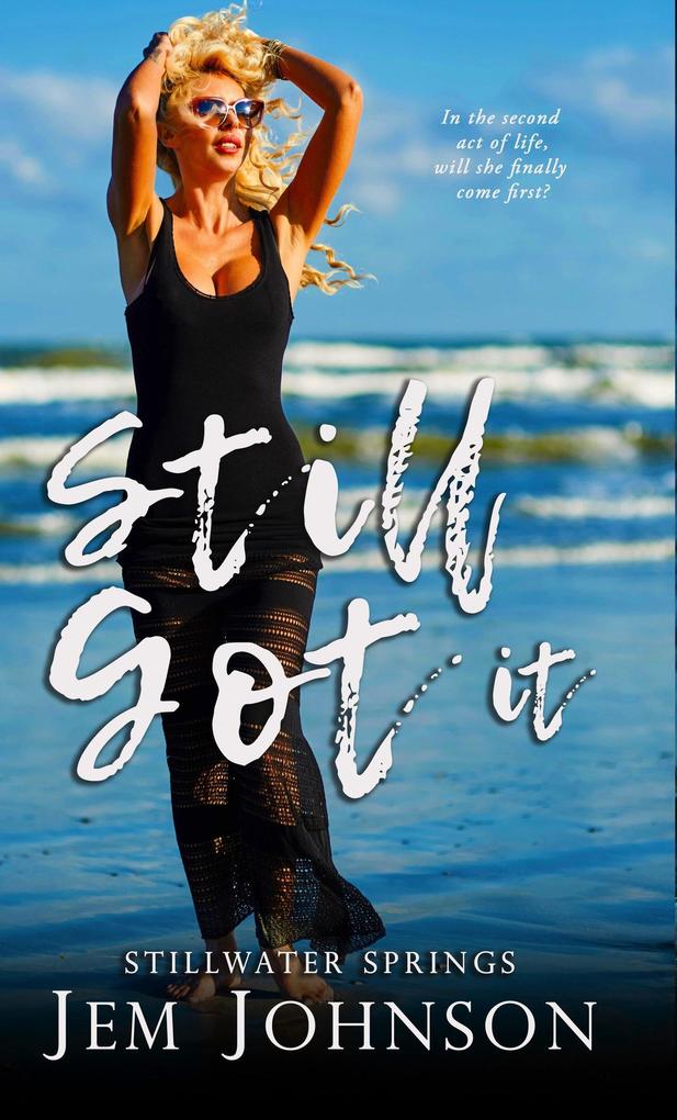Still Got It (Stillwater Springs #2)