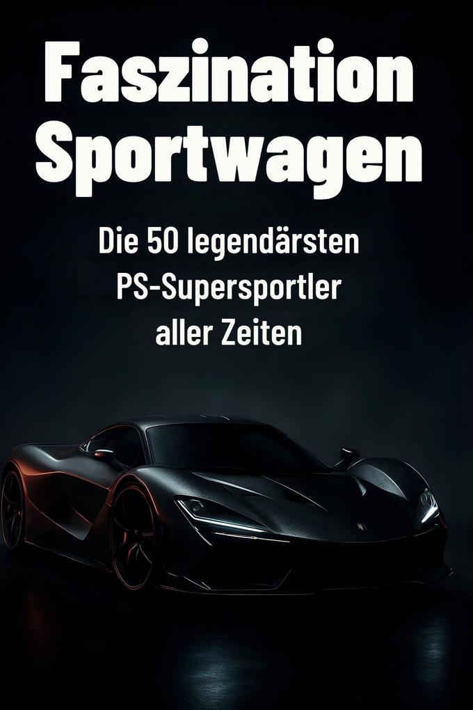Faszination Sportwagen