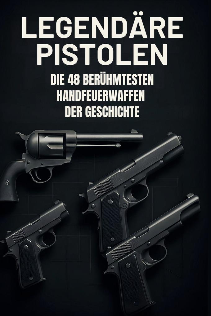 Legendäre Pistolen