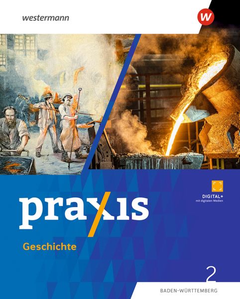 Praxis Geschichte. Schulbuch 2. Für Baden-Württemberg
