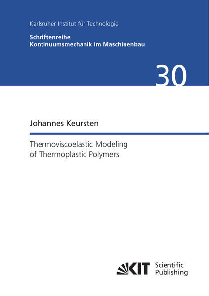 Thermoviscoelastic Modeling of Thermoplastic Polymers